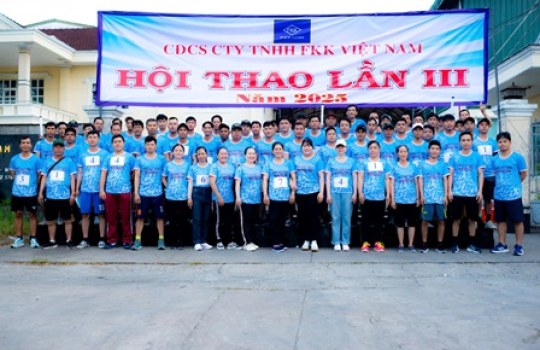 ĐẠI HỘI THỂ THAO LẦN THỨ III CÔNG TY FKK VIỆT NAM 2025